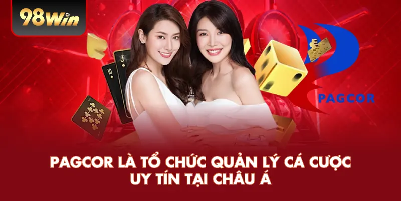 PAGCOR là tổ chức quản lý cá cược uy tín tại châu Á